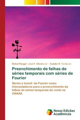 Preenchimento de falhas de s&eacute;ries temporais com s&eacute;ries de Fourier - Rafael Rangel, Jos&eacute; F Oliveira  Jr, Audalio R Torres  Jr