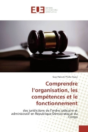 Comprendre l'organisation, les compétences et le fonctionnement