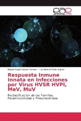 Respuesta Inmune Innata en Infecciones por Virus HVSR HVPI, MeV, MuV - Miguel Angel Galv&aacute;n Morales, Luis Manuel Ter&aacute;n Ju&aacute;rez