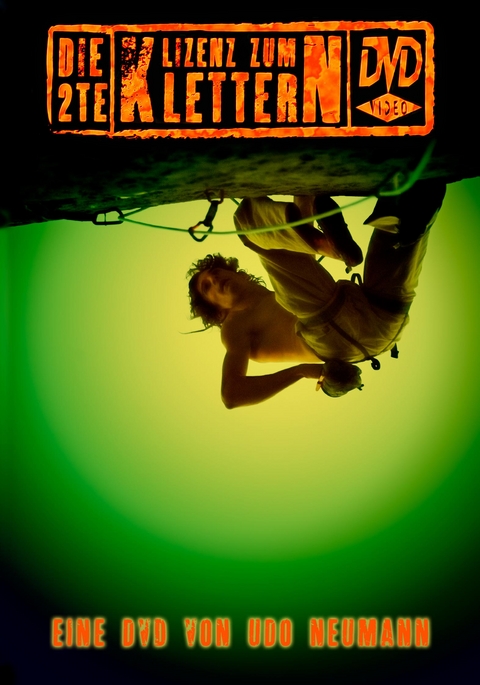 Die 2te Lizenz zum Klettern - Udo Neumann