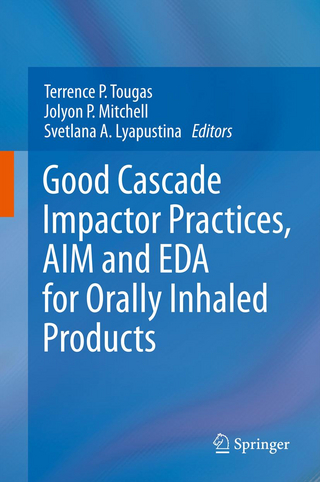 Good Cascade Impactor Practices, AIM and EDA for Orally Inhaled Products