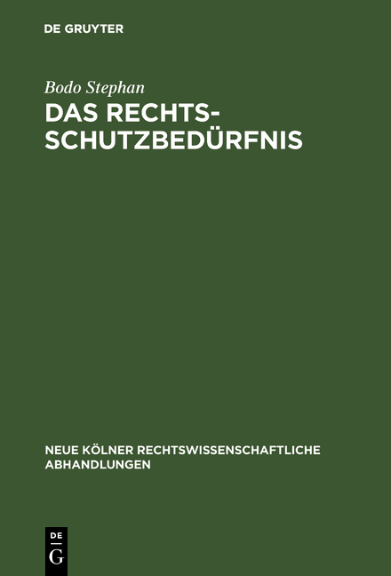 Das Rechtsschutzbed&uuml;rfnis - Bodo Stephan