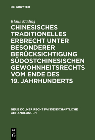 Chinesisches traditionelles Erbrecht unter besonderer Berücksichtigung südostchinesischen Gewohnheitsrechts vom Ende des 19. Jahrhunderts