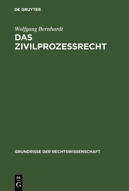 Das Zivilproze&szlig;recht - Wolfgang Bernhardt
