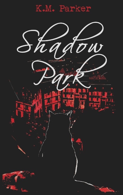 Shadow Park - K.M. Parker