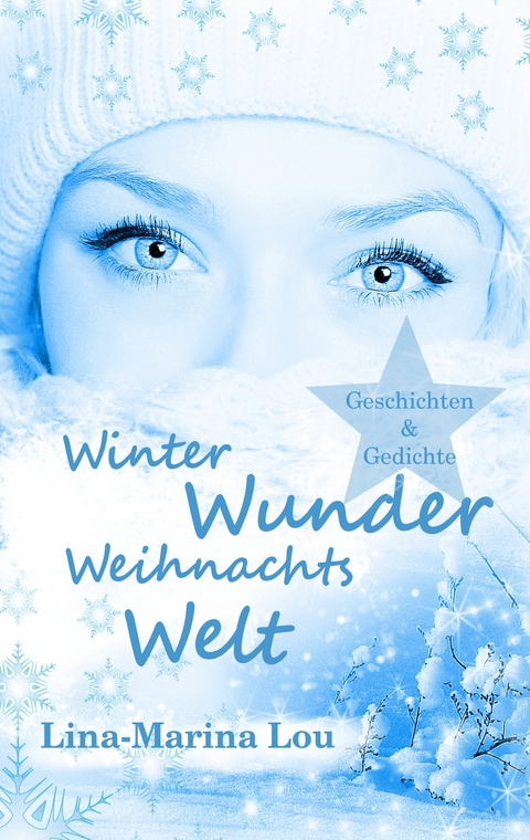 Winter - Wunder - Weihnachtswelt - Lina-Marina Lou