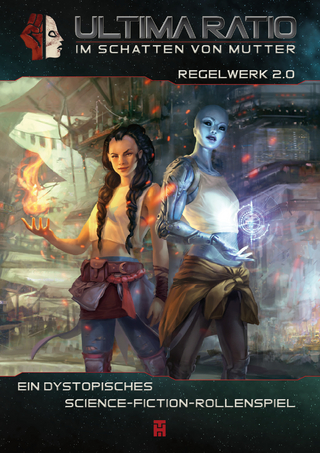 Ultima Ratio - Im Schatten von MUTTER: Regelwerk 2.0