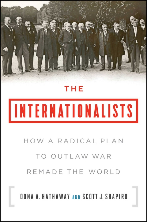 The Internationalists - Oona A Hathaway