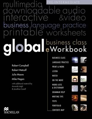 Global Pre-Intermediate Level Business Class eWorkbook - Julie Moore, Rob Metcalf, Robert Campbell