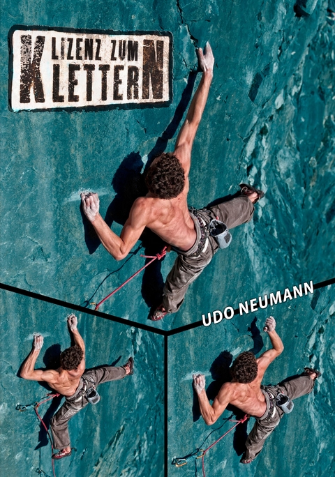 Lizenz zum Klettern - Udo Neumann