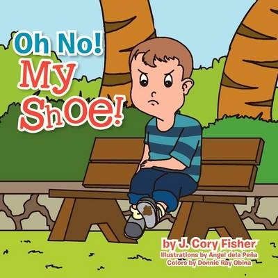 Oh No! My Shoe! - James C Fisher