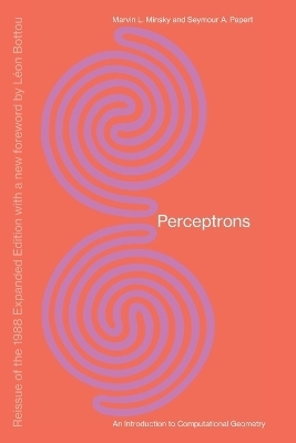 Perceptrons - Marvin Minsky, Seymour A. Papert