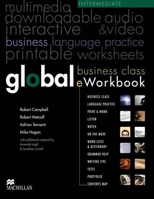 Global Intermediate Level Business Class eWorkbook - Adrian Tennant, Rob Metcalf, Robert Campbell, Mike Hogan