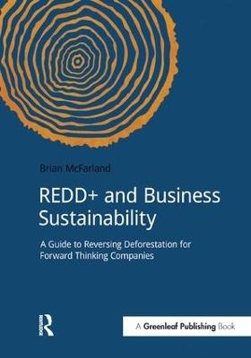 REDD+ and Business Sustainability - Brian McFarland