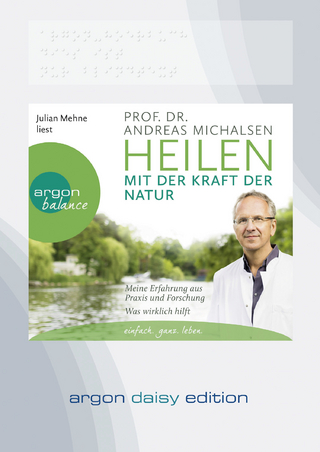 Heilen mit der Kraft der Natur (DAISY Edition)