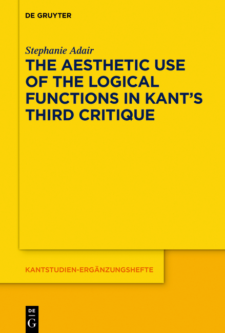 The Aesthetic Use of the Logical Functions in Kant's Third Critique - Stephanie Adair