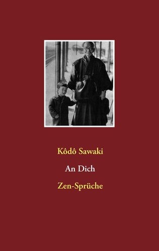 An Dich. Zen-Spr&uuml;che - Kodo Sawaki