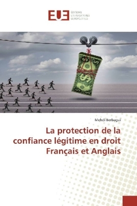 La protection de la confiance l&eacute;gitime en droit Fran&ccedil;ais et Anglais - Mehdi Berbagui