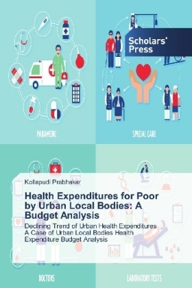 Health Expenditures for Poor by Urban Local Bodies: A Budget Analysis - Kollapudi Prabhakar