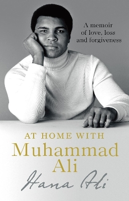At Home with Muhammad Ali - Hana Yasmeen Ali