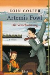 Artemis Fowl - Die Verschw&ouml;rung - Eoin Colfer