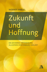 Zukunft und Hoffnung - Werner Kniesel