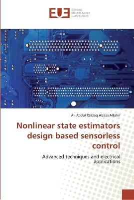 Nonlinear state estimators design based sensorless control - Ali Abdul Razzaq Abbas Altahir