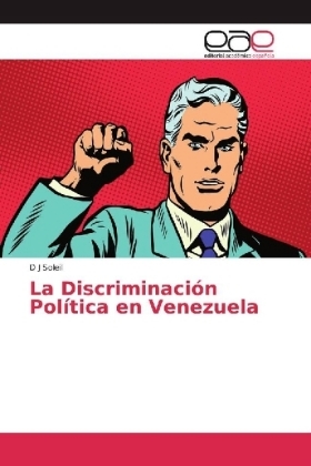 La Discriminación Política en Venezuela - D J Soleil