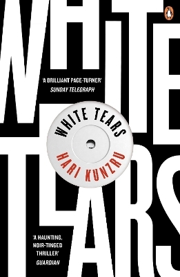 White Tears - Hari Kunzru