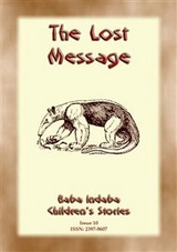 THE LOST MESSAGE - A Zulu Folk Tale with a Moral - Anon E. Mouse, Narrated by Baba Indaba
