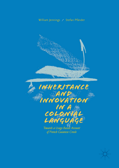 Inheritance and Innovation in a Colonial Language - William Jennings, Stefan Pfänder