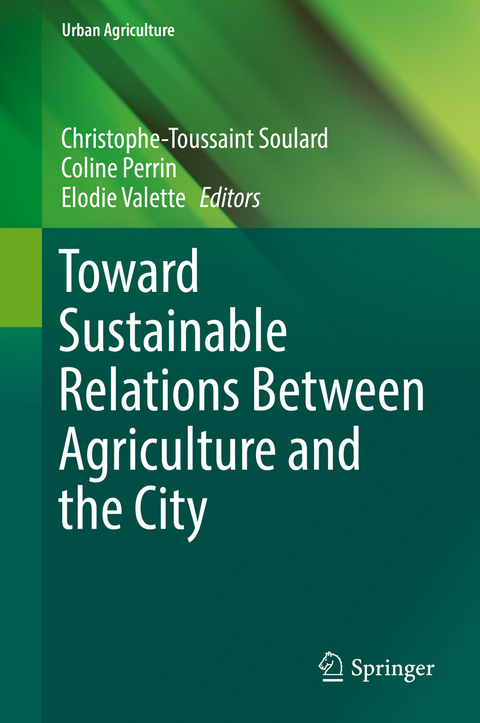 Toward Sustainable Relations Between Agriculture and the City - 