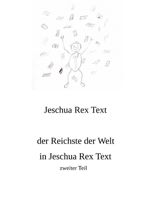 Der Reichste der Welt in Jeschua Rex Text
