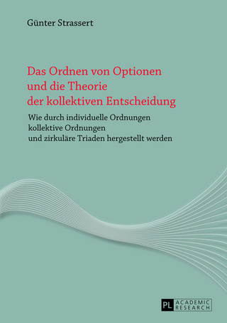 Das Ordnen von Optionen und die Theorie der kollektiven Entscheidung