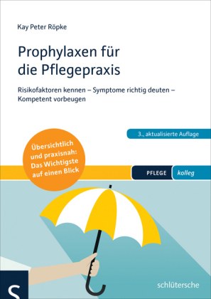 Prophylaxen f&uuml;r die Pflegepraxis - Kay Peter R&ouml;pke