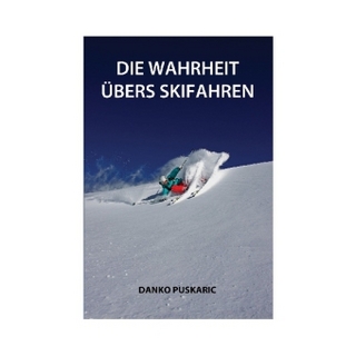 Die Wahrheit übers Skifahren
