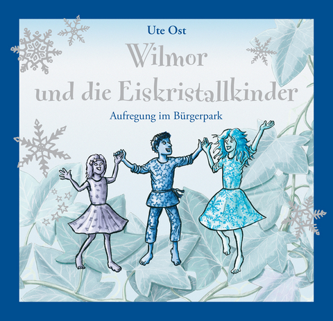 Wilmor und die Eiskristallkinder - Ute Ost