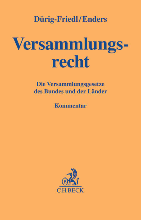 Versammlungsrecht - Cornelia D&uuml;rig-Friedl, Christoph Enders