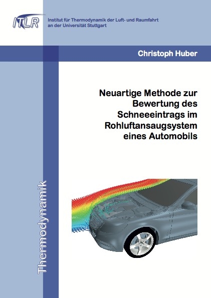 Neuartige Methode zur Bewertung des Schneeeintrags im Rohluftansaugsystem eines Automobils - Christoph Huber