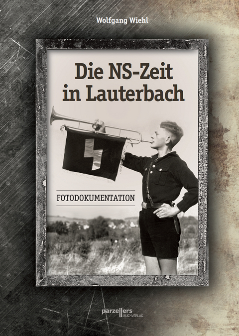 Die NS-Zeit in Lauterbach - Wolfgang Wiehl