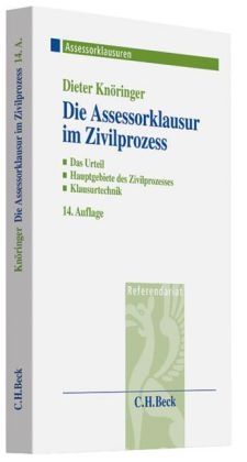 Die Assessorklausur im Zivilprozess - Dieter Kn&ouml;ringer