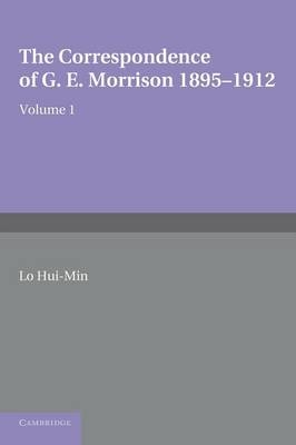 The Correspondence of G. E. Morrison 1895&ndash;12 - 