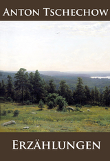 Erz&auml;hlungen - Anton Tschechow