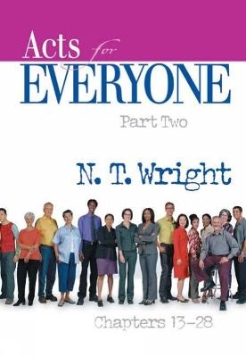 Acts for Everyone, Part Two - N. T. Wright