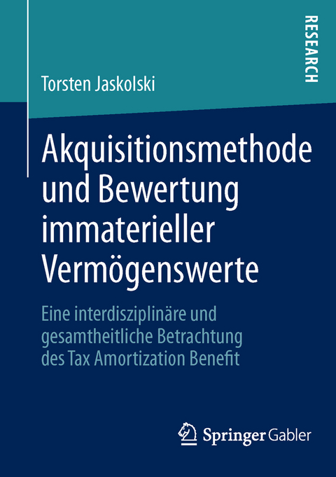 Akquisitionsmethode und Bewertung immaterieller Verm&ouml;genswerte - Torsten Jaskolski