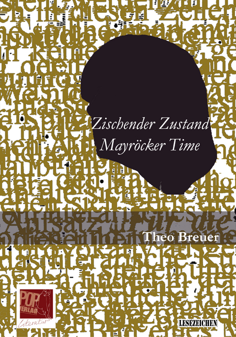 Zischender Zustand. Mayr&ouml;cker Time. - Theo Breuer
