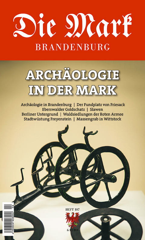 Arch&auml;ologie in der Mark - Bernhard Gramsch, Manfred Nawroth, Felix Biermann, Antje Zeiger, Uwe Michas, Thomas Kersting, Thomas Schenk
