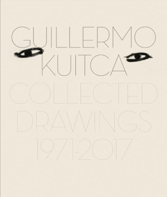 Guillermo Kuitca: Collected Drawings - Guillermo Kuitca