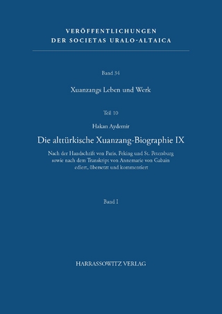 Xuanzangs Leben und Werk Die alttürkische Xuanzang-Biographie IX