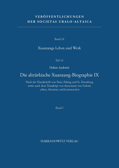 Xuanzangs Leben und Werk Die altt&uuml;rkische Xuanzang-Biographie IX